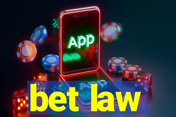 bet law